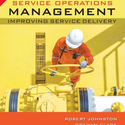 SERVICE OPERATIONS MANAGEMENT:IMPROVING SERVICE DELIVERY