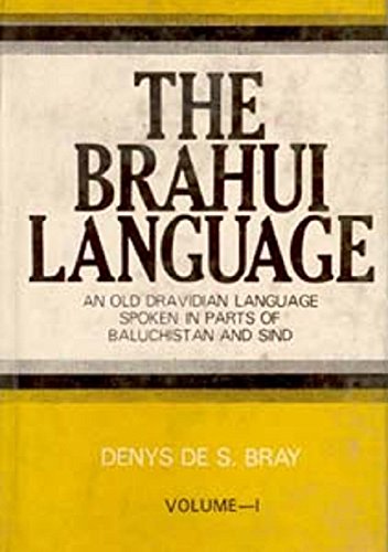 the Brahui Language (An Old Dravidian Language Spoken In Parts of Baluchistan And Sind)