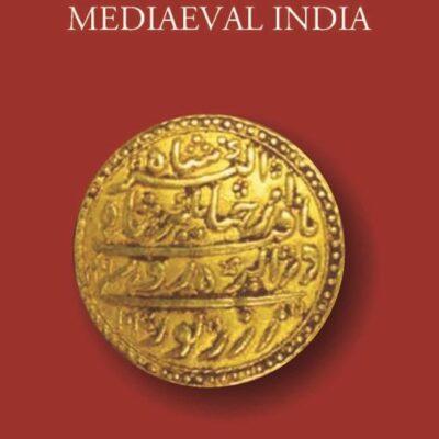 COINS OF MEDIAEVAL INDIA FROM THE SEVENTH CENTURY DOWN TO THE MUHAMMADAN CONQUESTS