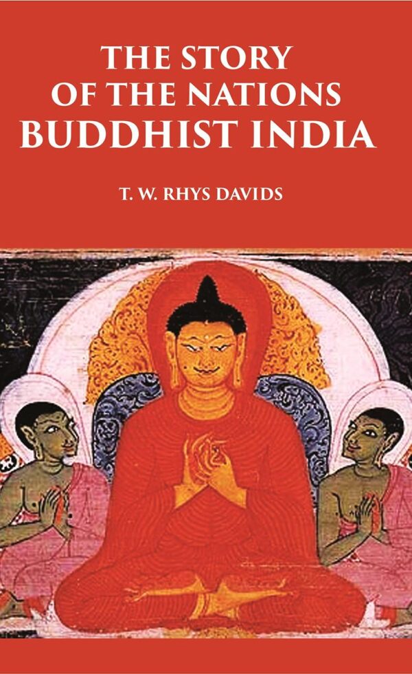 THE STORY OF THE NATIONS BUDDHIST INDIA