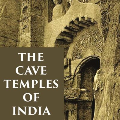 THE CAVE TEMPLES OF INDIA