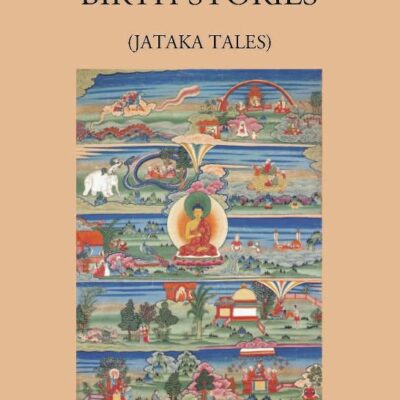 BUDDHIST BIRTH STORIES (JATAKA TALES)