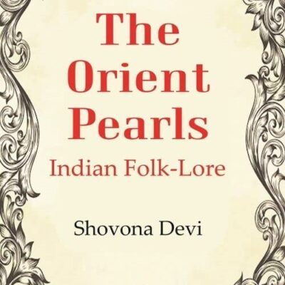The Orient Pearls: Indian Folk-Lore