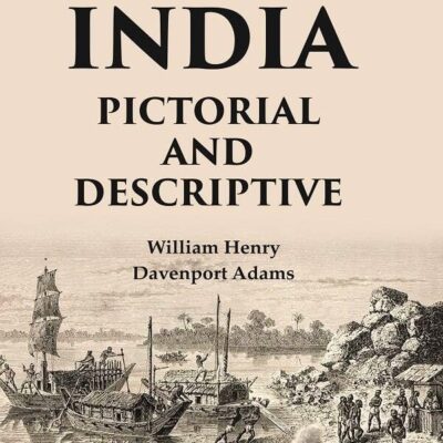 India Pictorial and Descriptive [Hardcover]