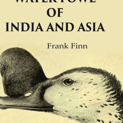 The Water Fowl of India and Asia [hardcover]