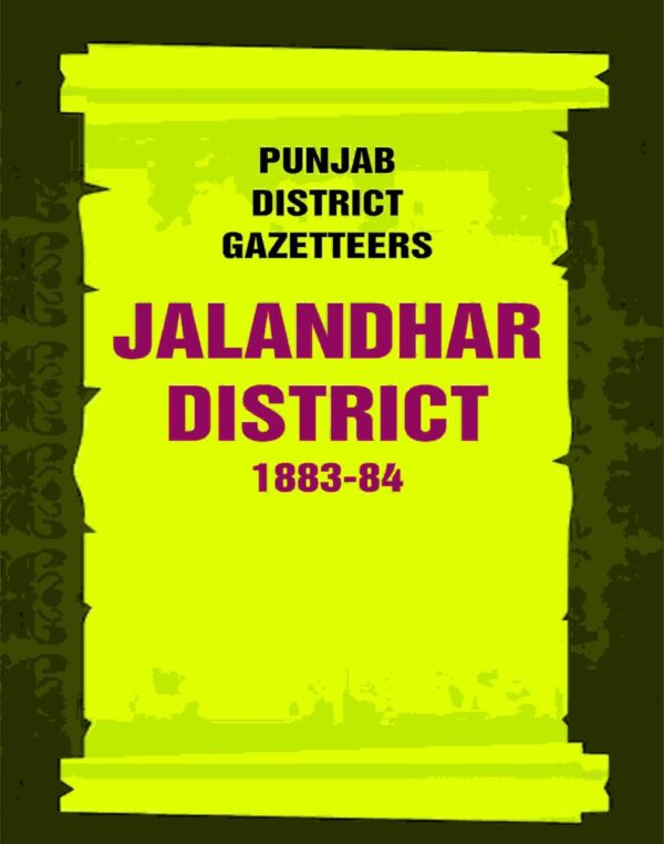 Punjab District Gazetteers: Jalandhar District 1883-84 15th
