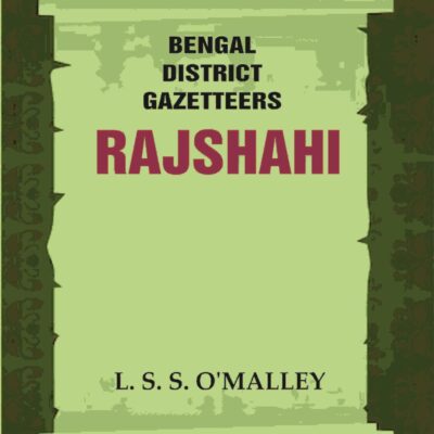 Bengal District Gazetteers: Rajshahi 42nd