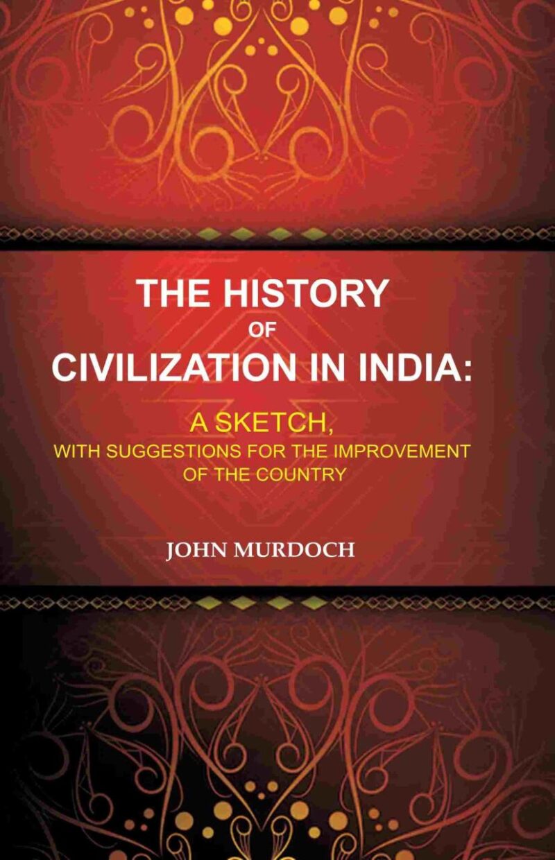 The History of Civilization in India: A Sketch