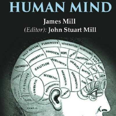 Analysis of the Phenomena of the Human Mind 1st [Hardcover]