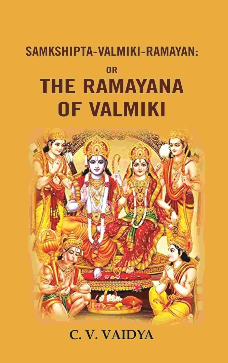 Samkshipta-valmiki-ramayan: Or the ramayana of valmiki [Hardcover]