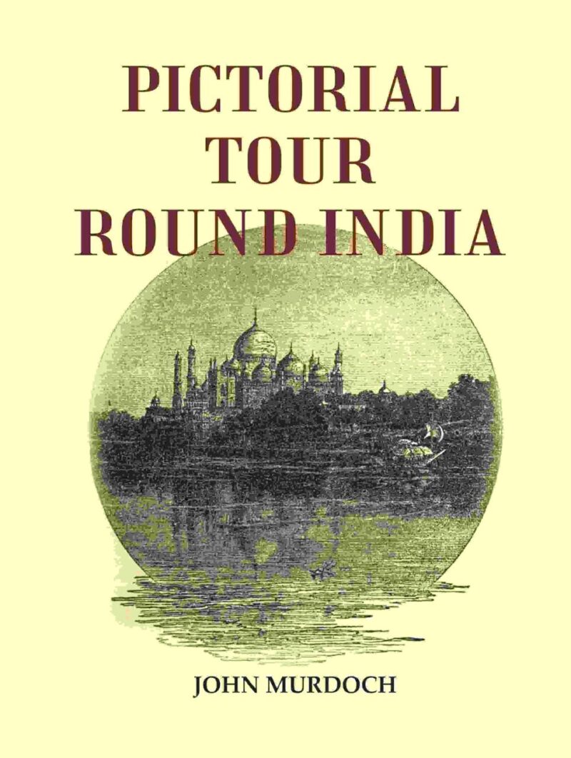 Pictorial Tour Round India [Hardcover]