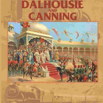 India Under Dalhousie And Canning