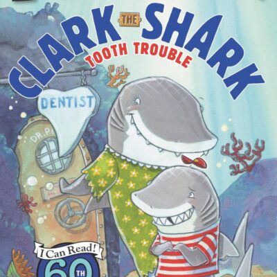Clark The Shark: Tooth Trouble (I Can Read Level 1)
