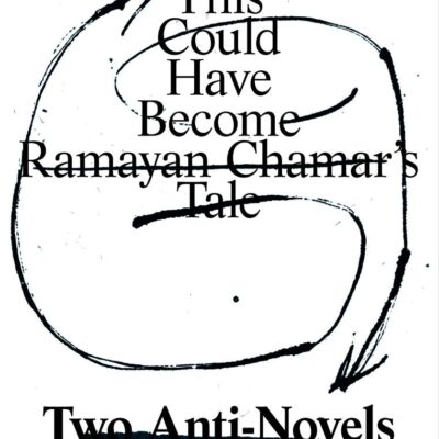 This Could Have Become Ramayan Chamar's Tale: Two Anti-Novels