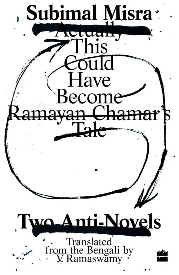 This Could Have Become Ramayan Chamar's Tale: Two Anti-Novels