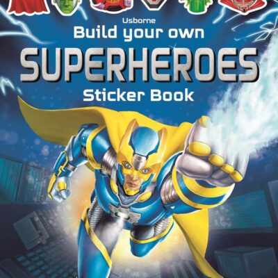 Build Your Own Superheroes Sticker Book (Build Your Own Sticker Book)