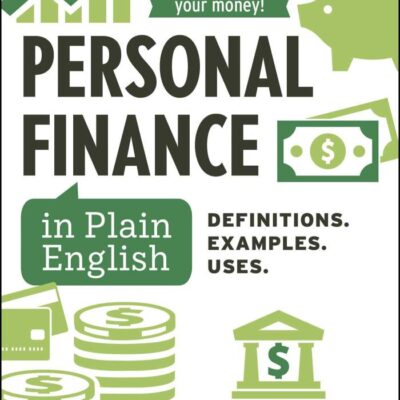 Personal Finance in Plain English: 300+ Essential Financial Terms You Need to Know