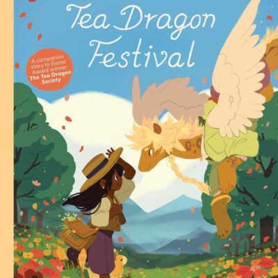 Tea Dragon Festival: and Other Stories