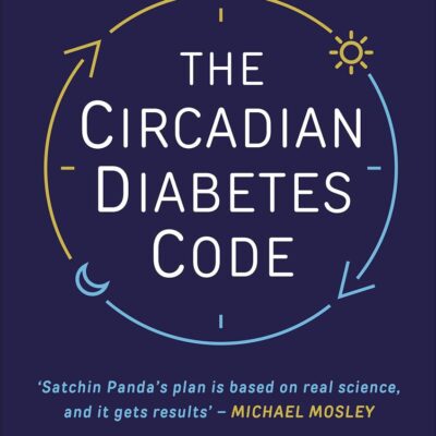 The Circadian Diabetes Code: Discover the right time to eat