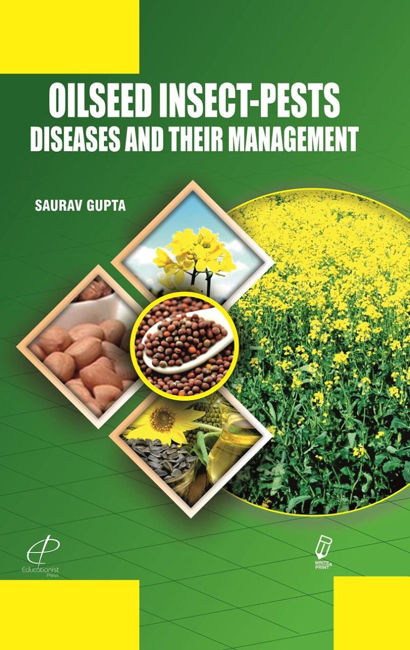 Oilseed Insect-Pests Diseases and their Management (Full Color)