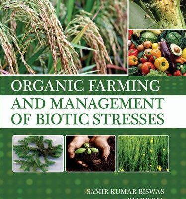 Organic Farming and Management of Biotic Stresses