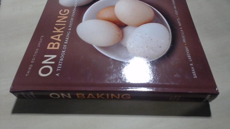 On Baking (Update): A Textbook of Baking and Pastry Fundamentals