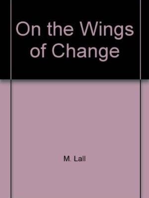 On the Wings of Change