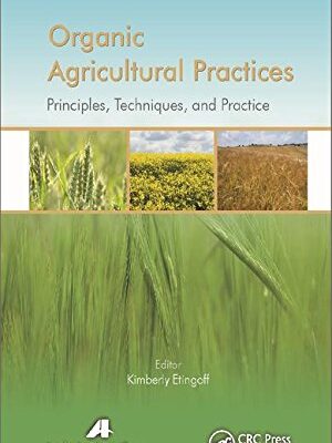 ORGANIC AGRICULTURAL PRACTICES: ALTERNATIVES TO CONVENTIONAL AGRICULTURAL SYSTEMS
