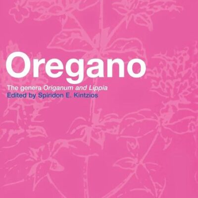 OREGANO THE GENERA ORIGANUM AND LIPPIA (HB 2012) MEDICINAL PLANTS OF THE WORLD