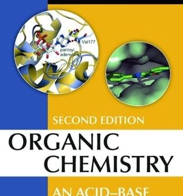 Organic Chemistry: An Acid-Base Approach
