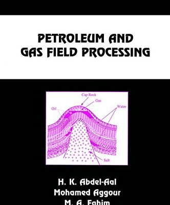 PETROLEUM AND GAS FIELD PROCESSING