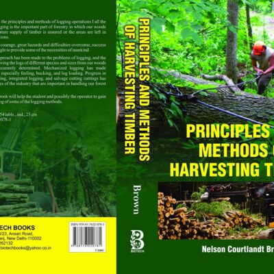Principles and Methods of Harvesting Timber