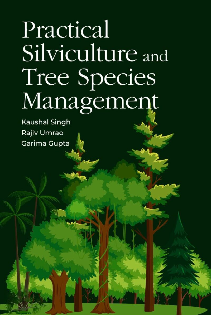 Practical Silviculture and Trees Species Management