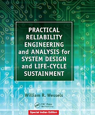 Practical Reliability Engineering and Analysis for System Design and Life-Cycle Sustainment