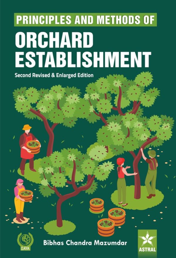 Principles and Methods of Orchard Establishment