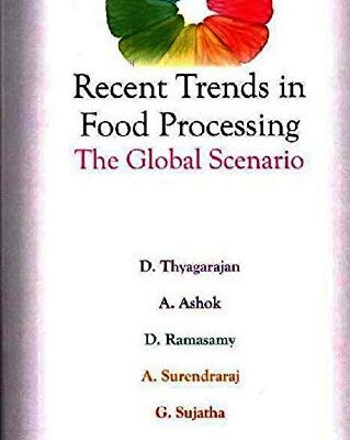 Recent Trends in Food Processing: The Global Scenario
