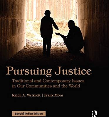 PURSUING JUSTICE: TRADITIONAL AND CONTEMPORARY ISSUES IN OUR COMMUNITIES AND THE WORLD 2ND EDITION