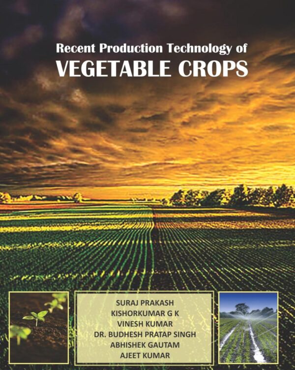 Recent Production Technology of Vegetable Crops