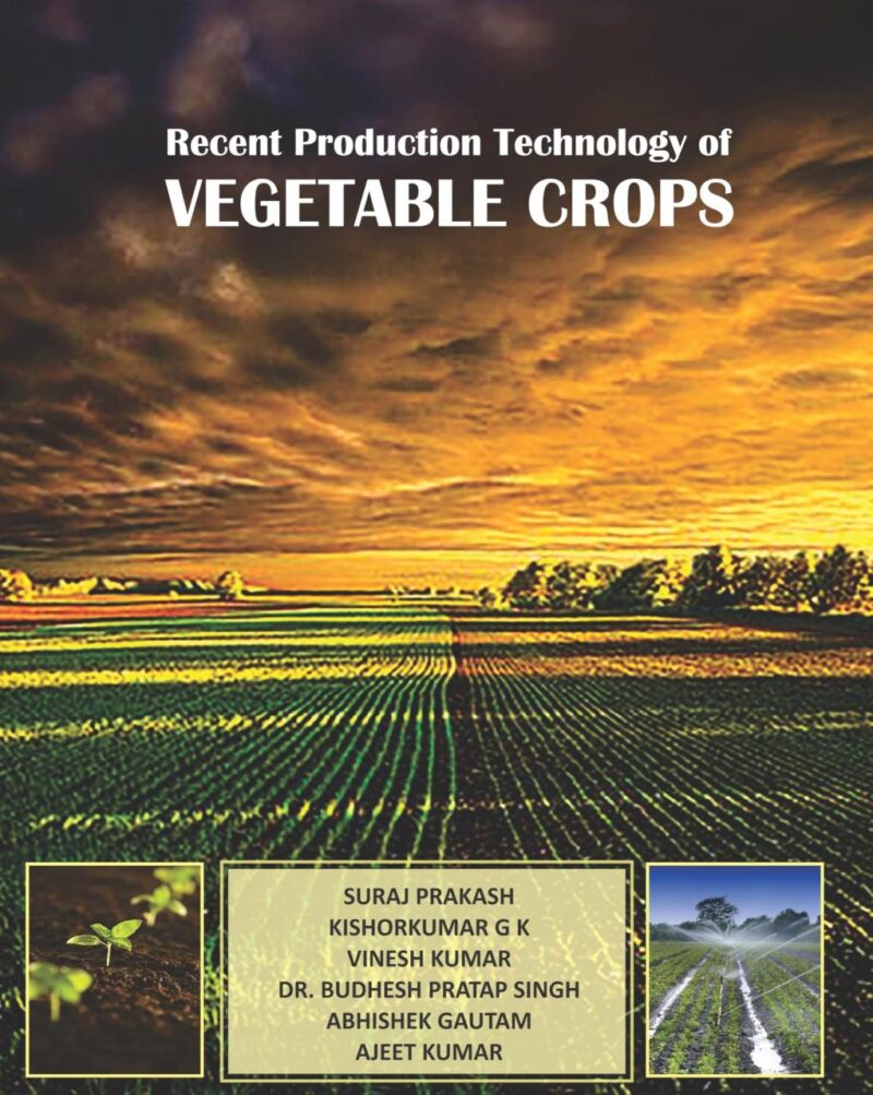 Recent Production Technology of Vegetable Crops