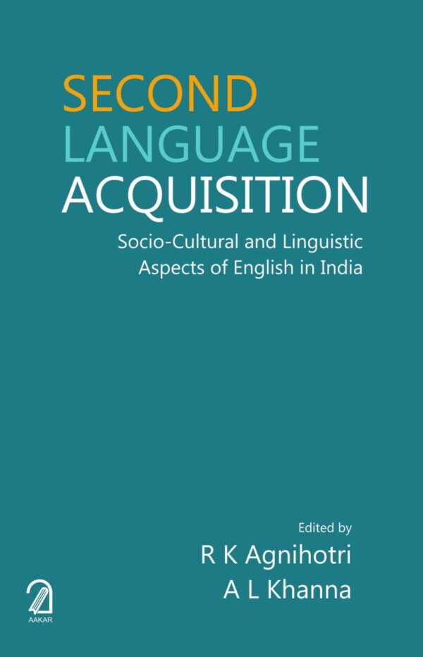 Second Language Acquisition: Socio-Cultural and Linguistic Aspects of English in India