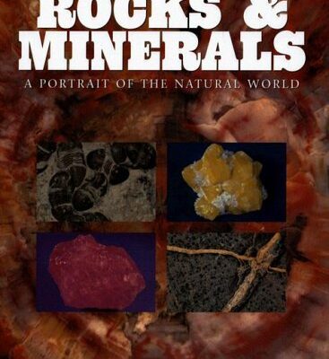 Rocks & Minerals: A Portrait of the Natural World