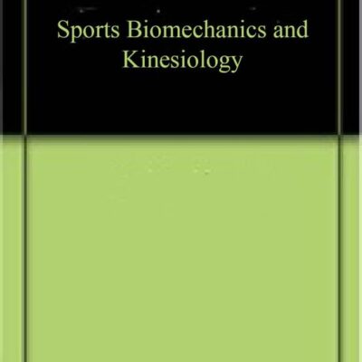 Sports Biomechanics and Kinesiology