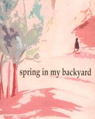 Spring in My Backyard