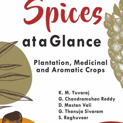 Spices at a Glance: Plantation Medicinal and Aromatic Crops (9789390435210)