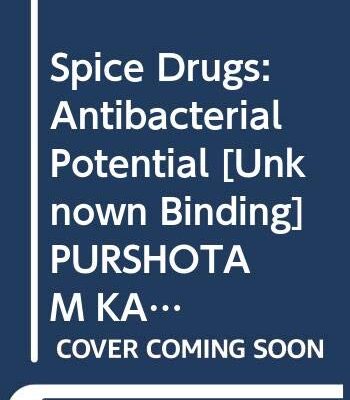Spice Drugs: Antibacterial Potential