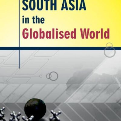 South Asia in the Globalised World