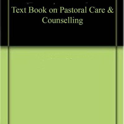 Text Book on Pastoral Care & Counselling