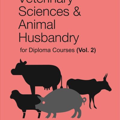 Text Book of Veterinary Sciences and Animal Husbandry for Diploma Courses Vol 2