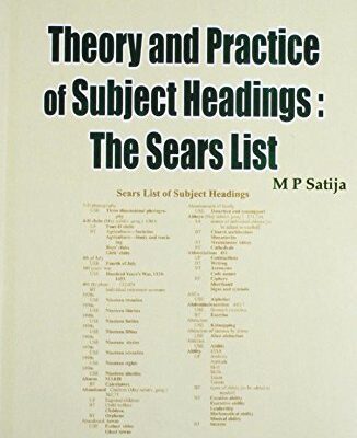 Theory and Practice of Subject Headings: The Sears List