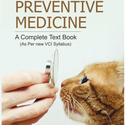Veterinary Preventive Medicine : A Complete Text Book (As Per new VCI Syllabus)